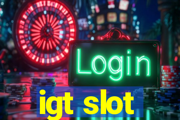 igt slot