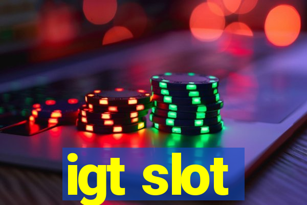 igt slot