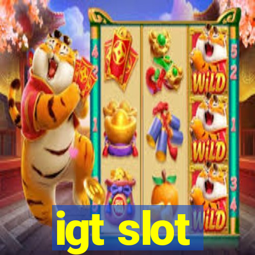 igt slot