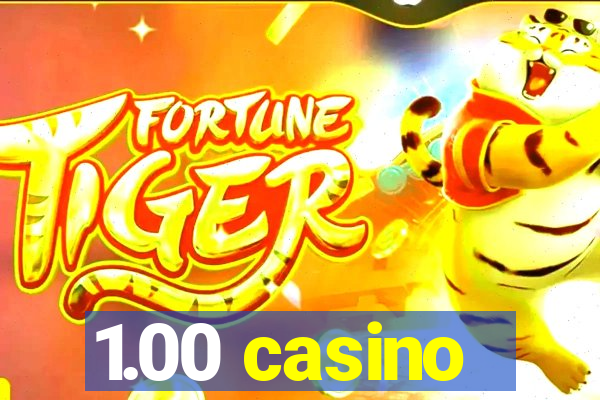 1.00 casino