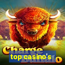 top casino's