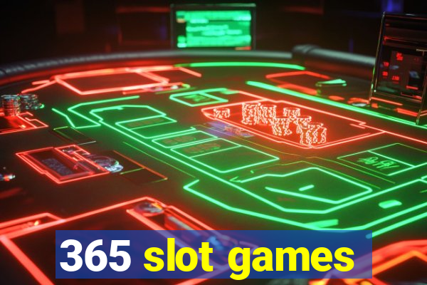 365 slot games