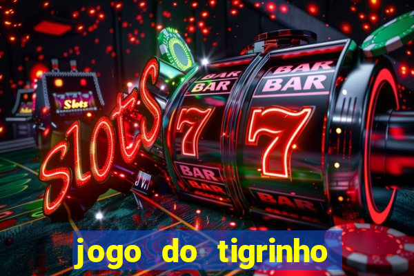 jogo do tigrinho depósito de r$ 5