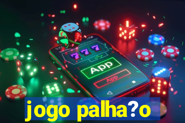 jogo palha?o