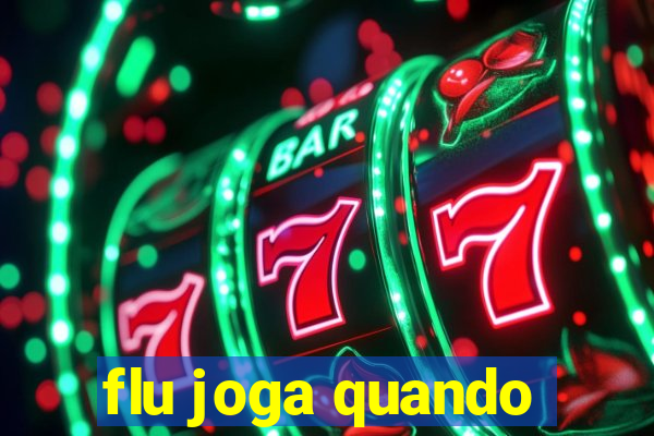 flu joga quando