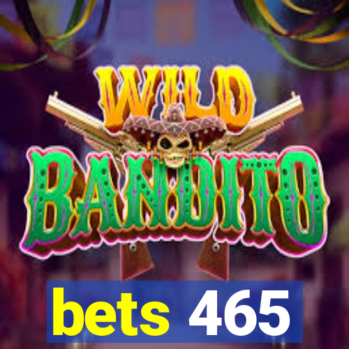 bets 465