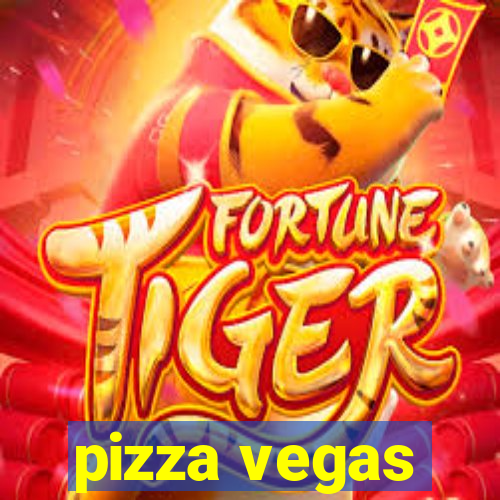 pizza vegas