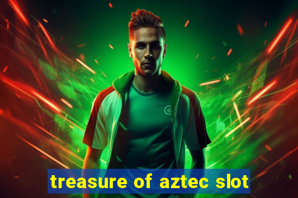 treasure of aztec slot