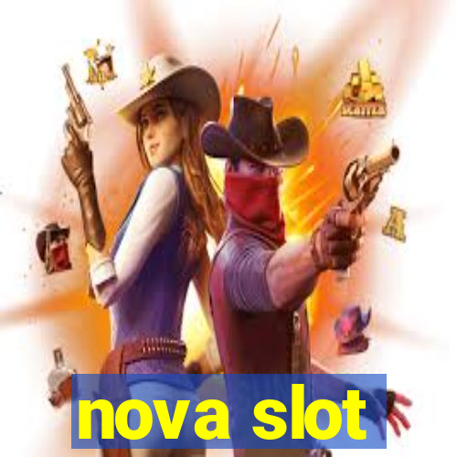 nova slot