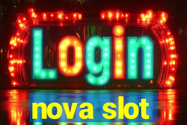 nova slot