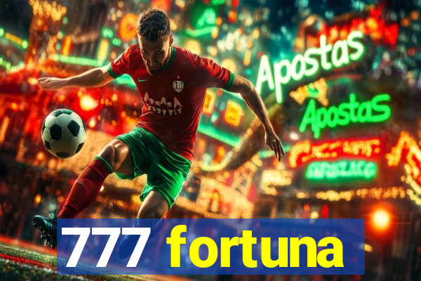 777 fortuna