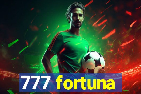 777 fortuna