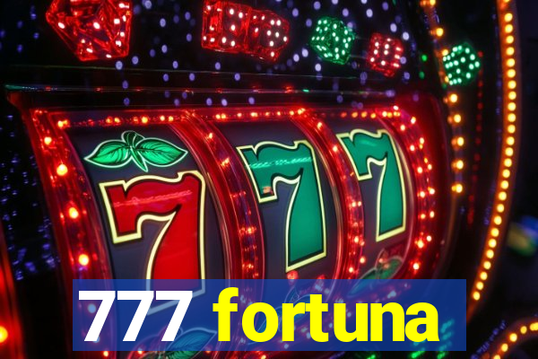 777 fortuna