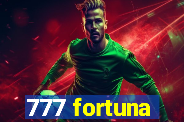 777 fortuna