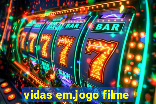 vidas em.jogo filme