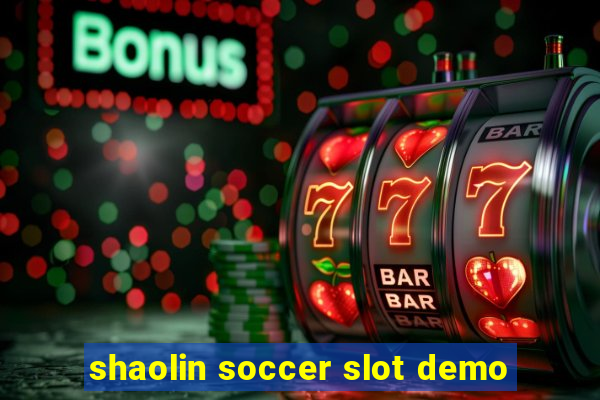 shaolin soccer slot demo