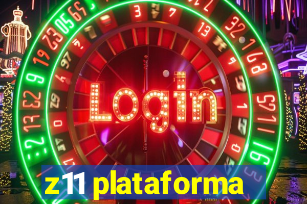 z11 plataforma