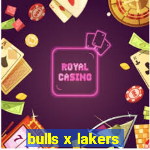 bulls x lakers