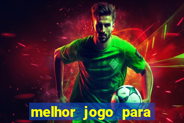 melhor jogo para ganhar dinheiro online