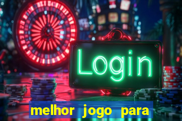 melhor jogo para ganhar dinheiro online