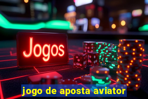 jogo de aposta aviator