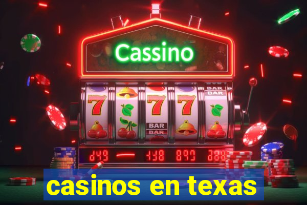 casinos en texas