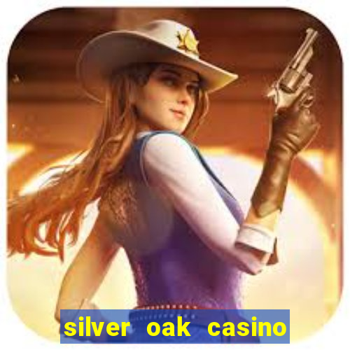 silver oak casino $100 no deposit bonus codes