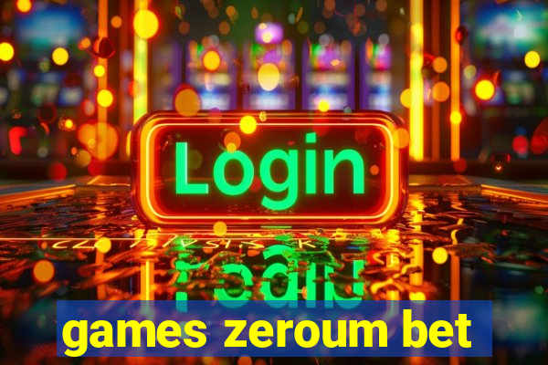 games zeroum bet