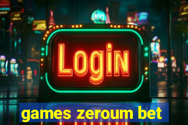 games zeroum bet