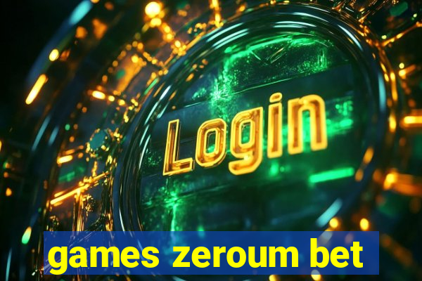 games zeroum bet