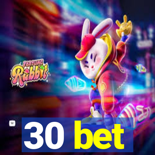 30 bet