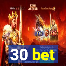 30 bet