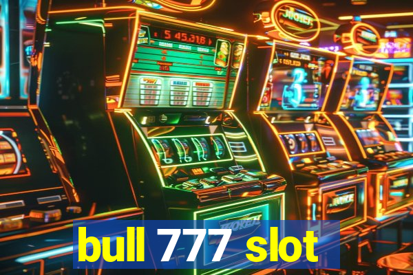 bull 777 slot