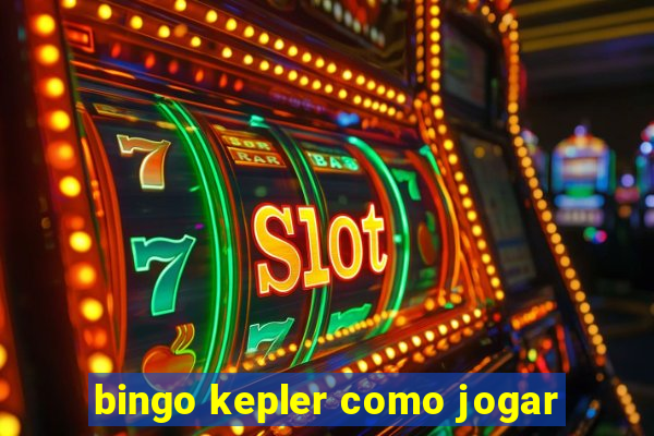 bingo kepler como jogar