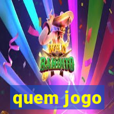 quem jogo