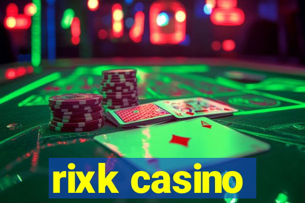 rixk casino