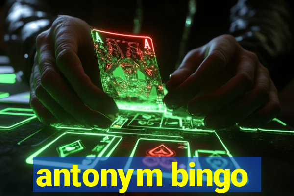 antonym bingo