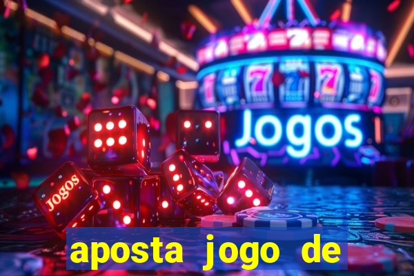 aposta jogo de futebol online