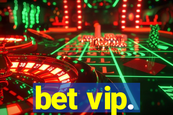 bet vip.