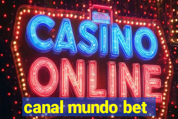 canal mundo bet