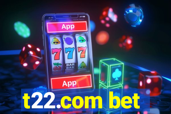 t22.com bet