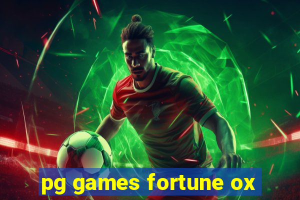 pg games fortune ox