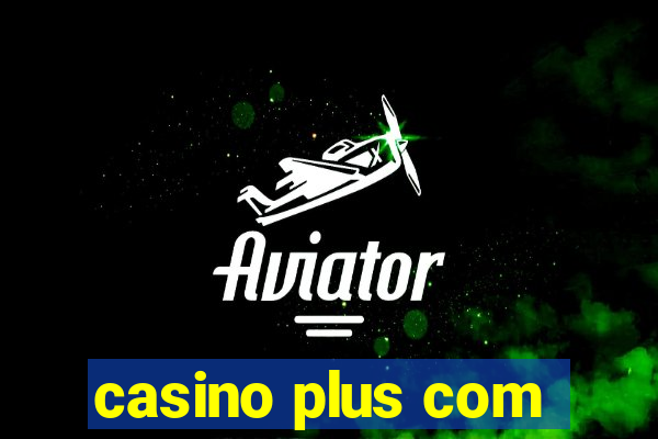 casino plus com