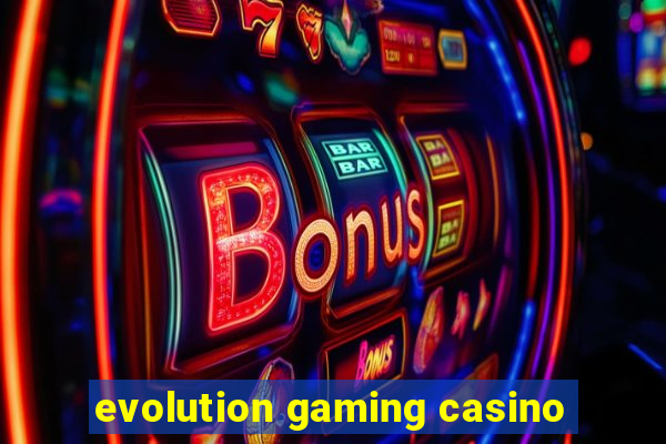 evolution gaming casino