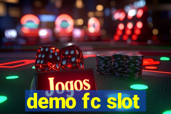 demo fc slot