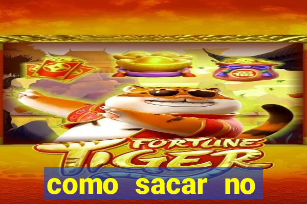 como sacar no fortune tiger