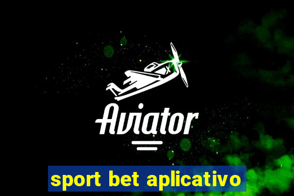 sport bet aplicativo