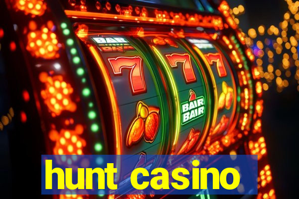 hunt casino