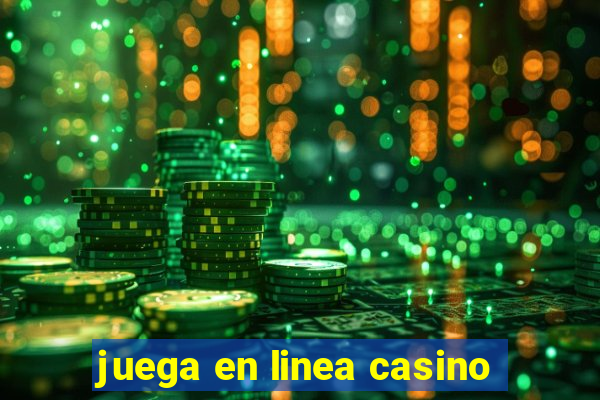 juega en linea casino