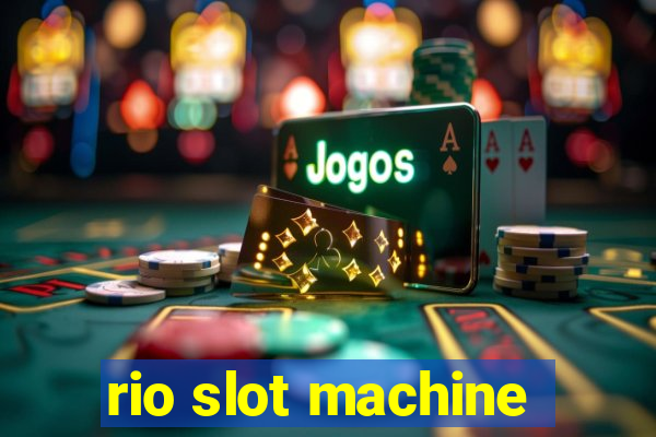 rio slot machine